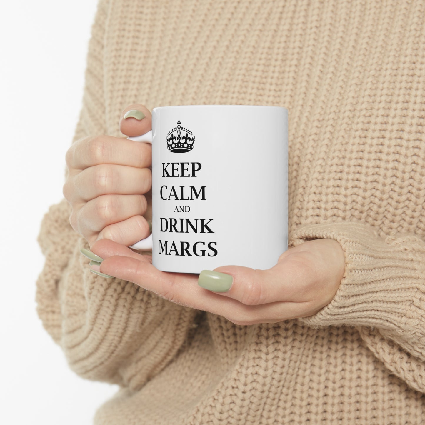 Keep Calm and Drink Margs - Funny Birthday or Christmas Mom Gift - Sarcastic Gag Presents For Her or Him - Ceramic Mug 11oz White