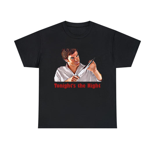 Dexter Tonights the Night T-Shirt