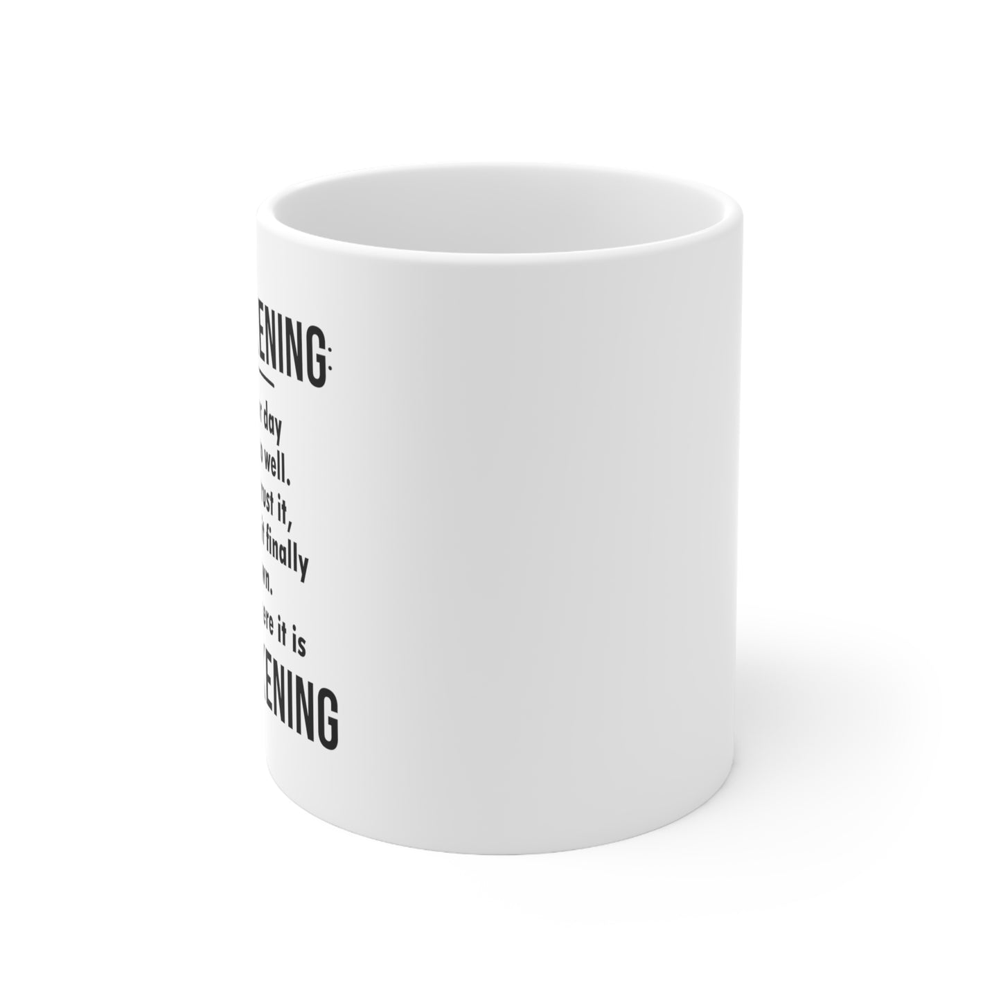 The Fuckening Funny Ceramic Mug 11oz White