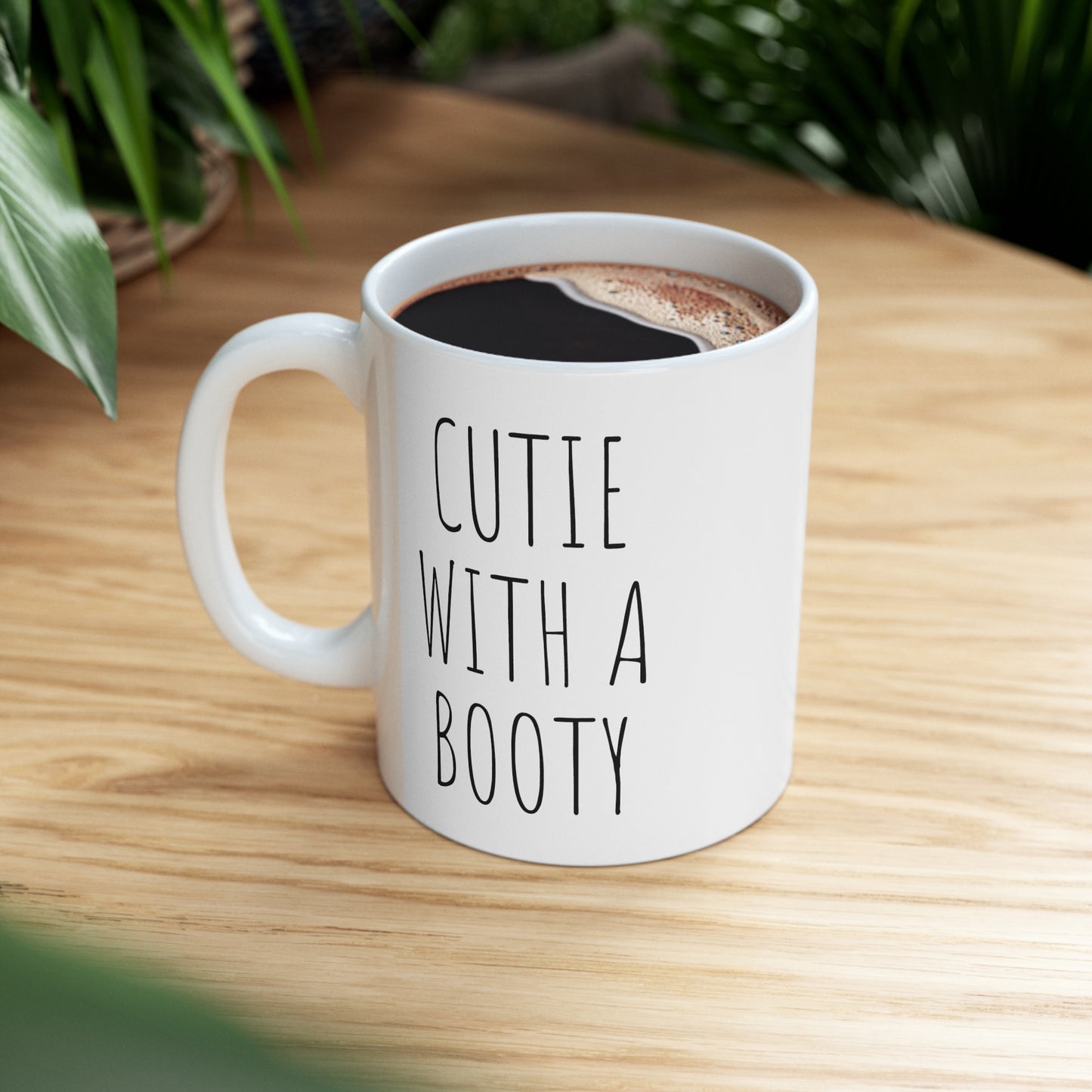 CUTIE WITH A BOOTY Ceramic Mug 11oz White