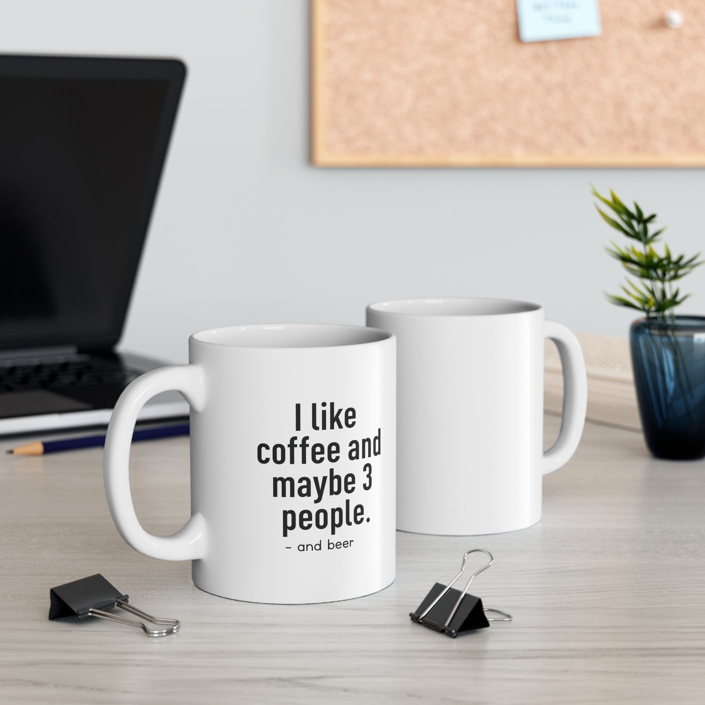 I Like Coffee and Maybe Three People Funny Coffee Mug 11oz Ceramic White