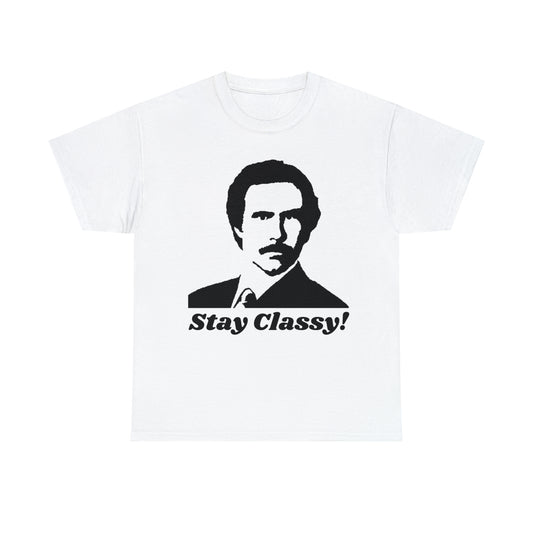 Ron Burgundy Stay Classy T-Shirt