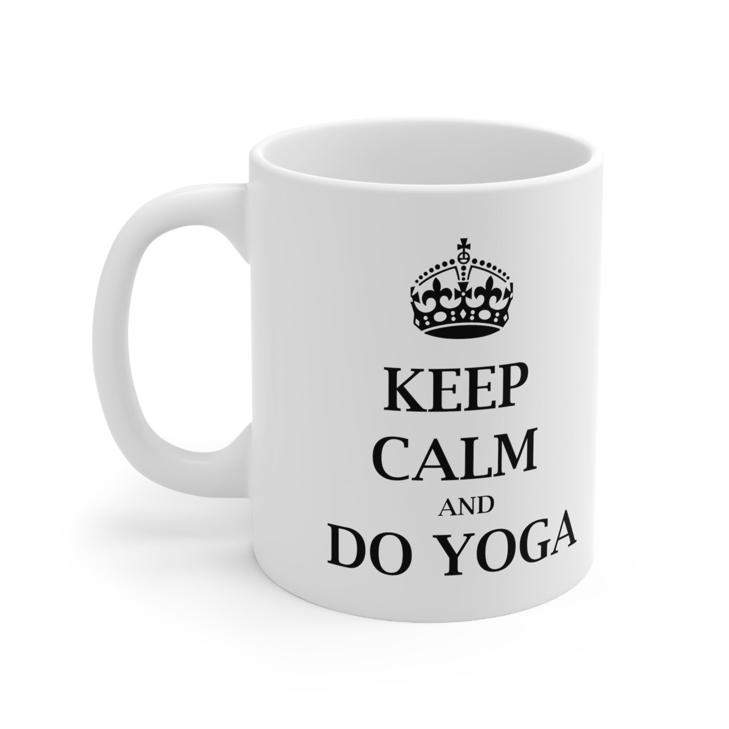 Keep Calm and Do Yoga - Funny Birthday or Christmas Mom Gift - Sarcastic Gag Presents For Her or Him - Ceramic Mug 11oz White