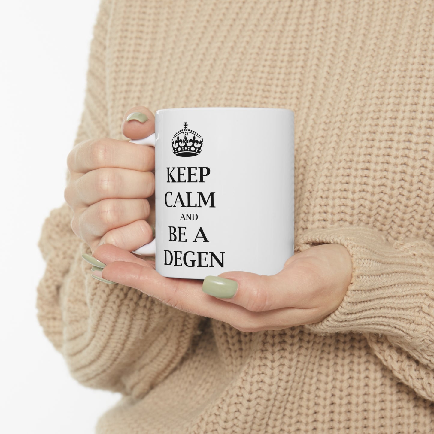 Keep Calm and Be a Degen - Funny Birthday or Christmas Mom Gift - Sarcastic Gag Presents For Her or Him - Ceramic Mug 11oz White