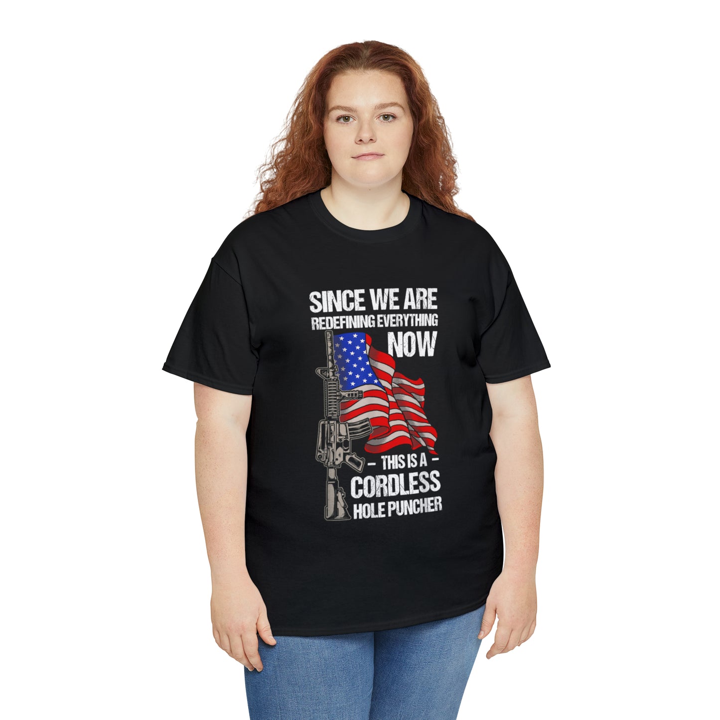 Since We're Redefining Everything Firearms Patriotic T-Shirt