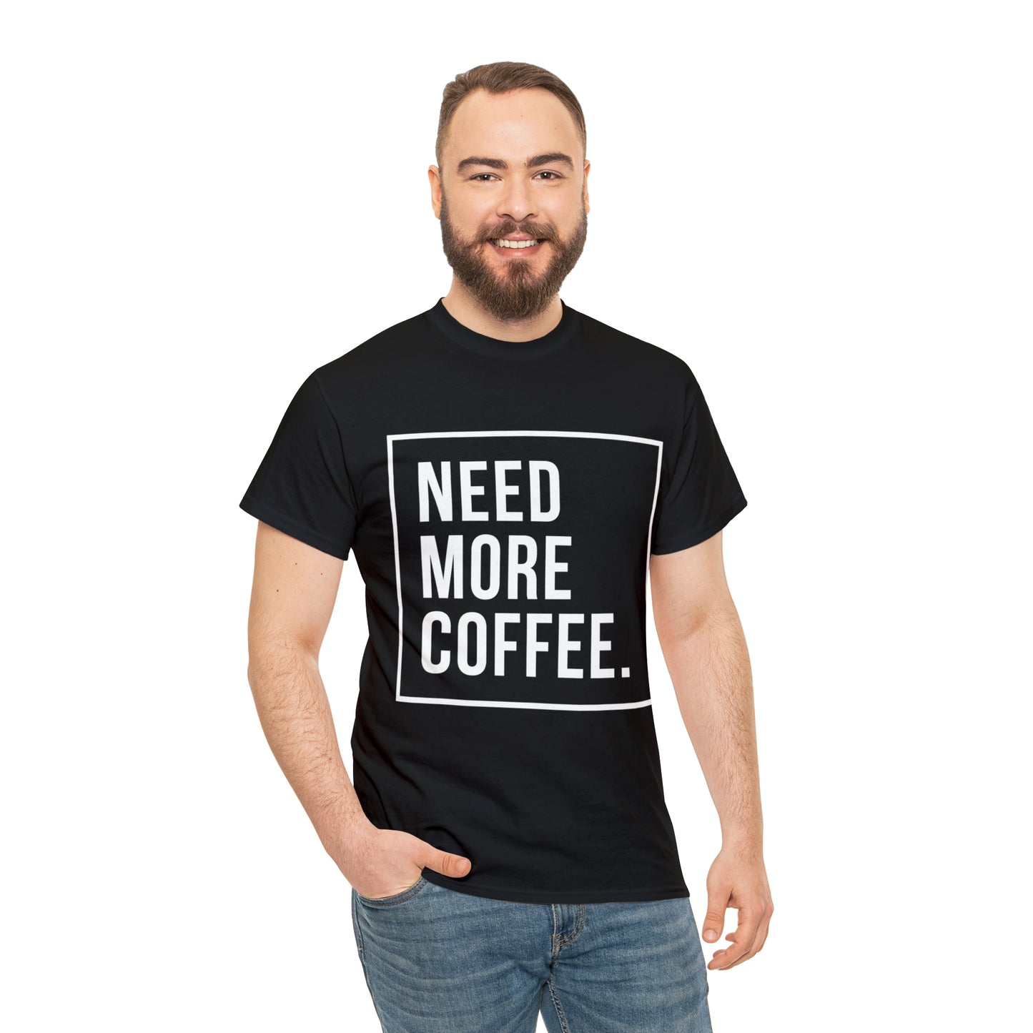 Need More Coffee T-Shirt