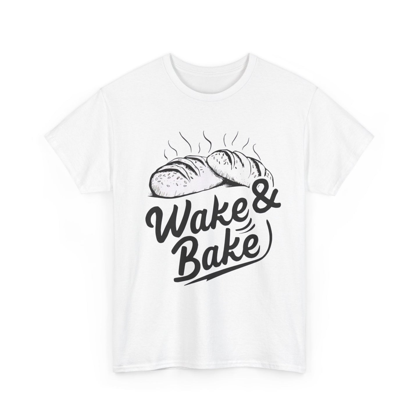 Bread Baking Funny Sourdough Starter Shirt Wake and Bake T-Shirt