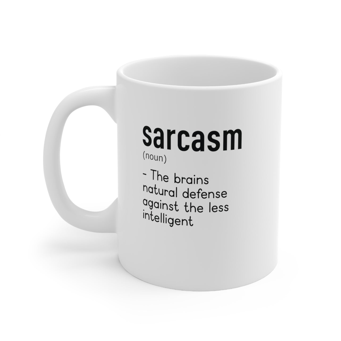 Sarcasm Funny Ceramic Mug 11oz White