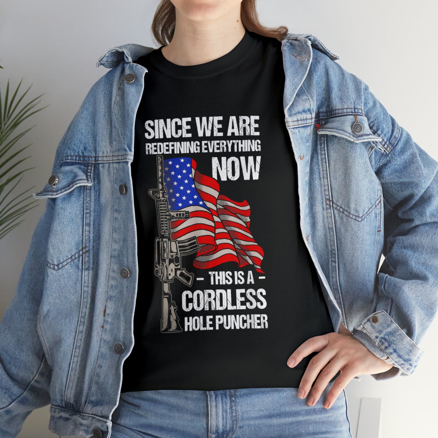 Since We're Redefining Everything Firearms Patriotic T-Shirt