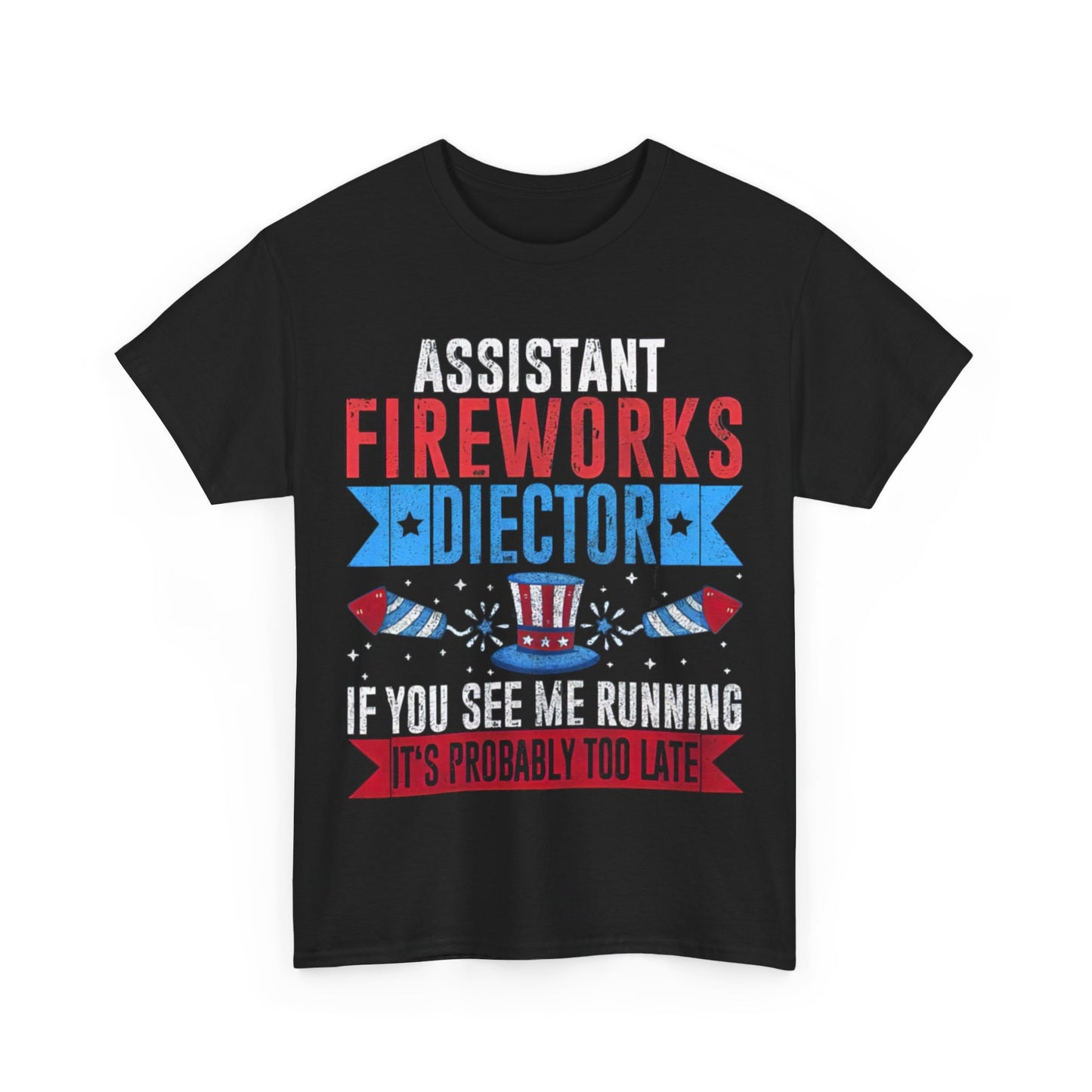 Funny Assistant Fireworks Director I Run You Run 4th Of July T-Shirt